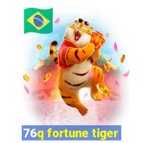 76q fortune tiger